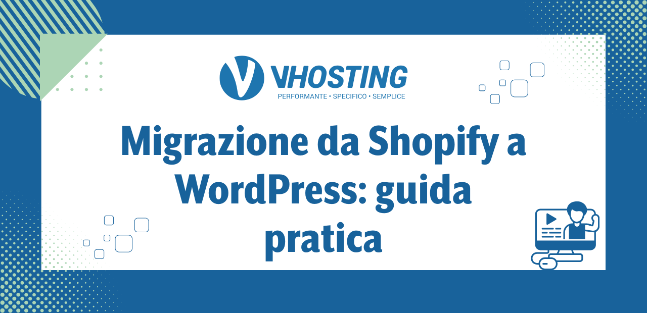 Migrazione da Shopify a WordPress: guida pratica
