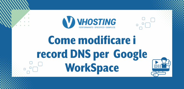 Come modificare i record DNS per Google WorkSpace
