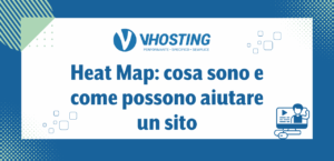 Heat Map: cosa sono e come possono aiutare un sito