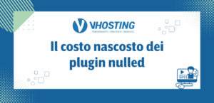 Il costo nascosto dei plugin nulled