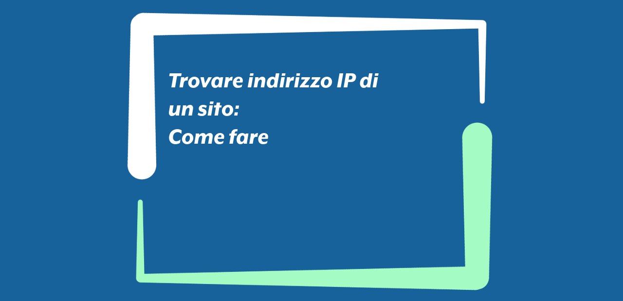 Trovare indirizzo IP di un sito: come fare