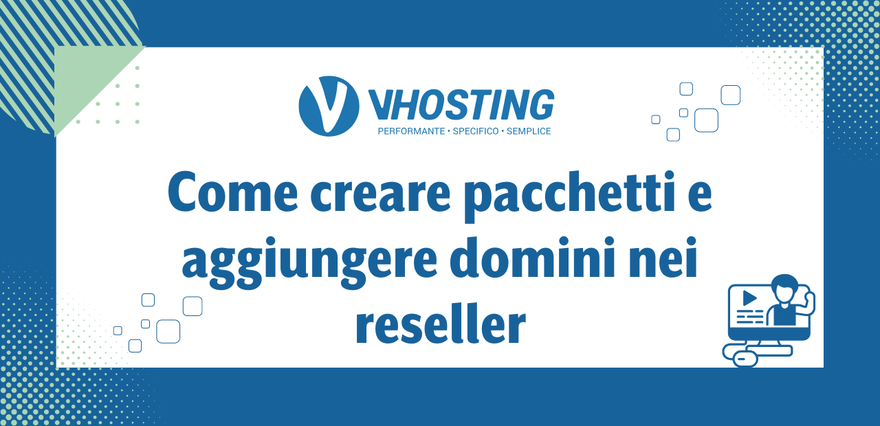 Come creare pacchetti e aggiungere domini nei reseller
