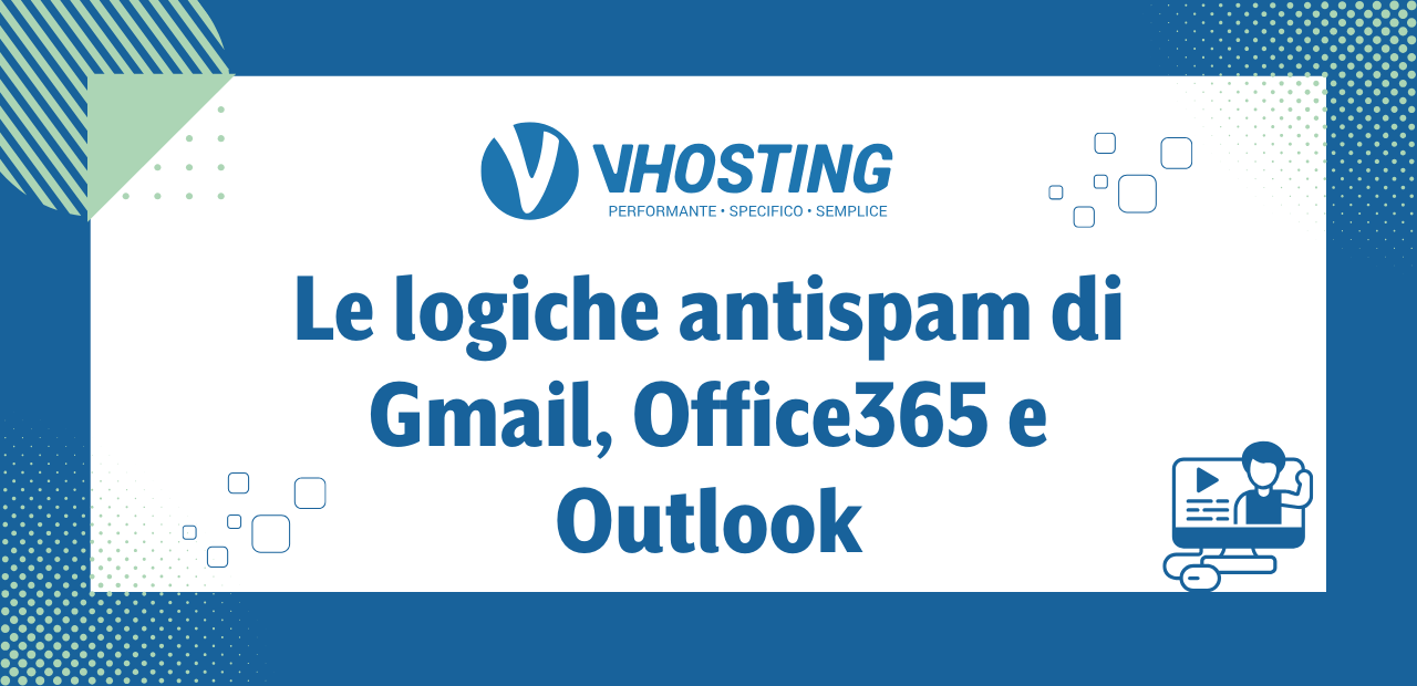 Le logiche antispam di Gmail, Office365 e Outlook