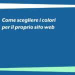 Come scegliere i colori per il proprio sito web