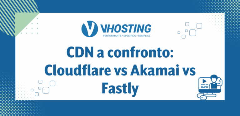 CDN a confronto: Cloudflare vs Akamai vs Fastly CDN a confronto: Cloudflare vs Akamai vs Fastly