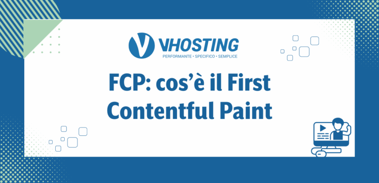 FCP: cos’è il First Contentful Paint FCP: cos’è il First Contentful Paint