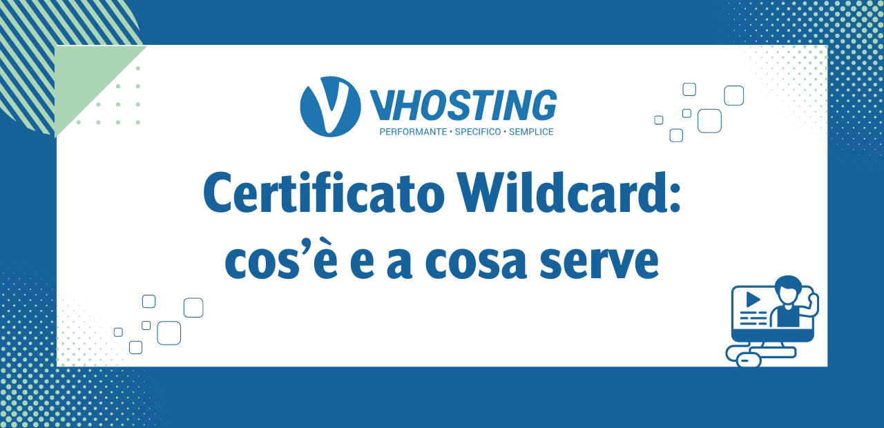 Certificato Wildcard: cos’è e a cosa serve