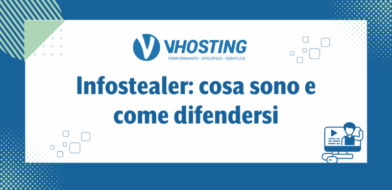Infostealer: cosa sono e come difendersi