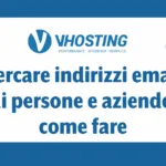 Cercare indirizzi email di persone e aziende: come fare