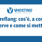 Hreflang: cos’è, a cosa serve e come si mette