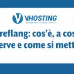 Hreflang: cos’è, a cosa serve e come si mette