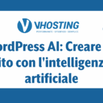 WordPress AI: Creare un sito con l'intelligenza artificiale