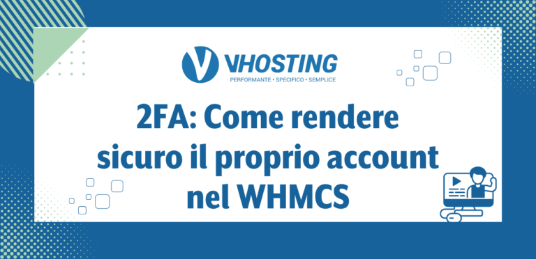 2FA: Come rendere sicuro il proprio account nel WHMCS