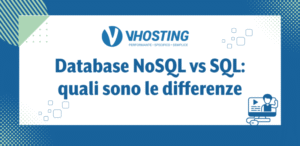 Database NoSQL vs SQL: quali sono le differenze
