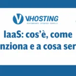 IaaS: cos’è, come funziona e a cosa serve