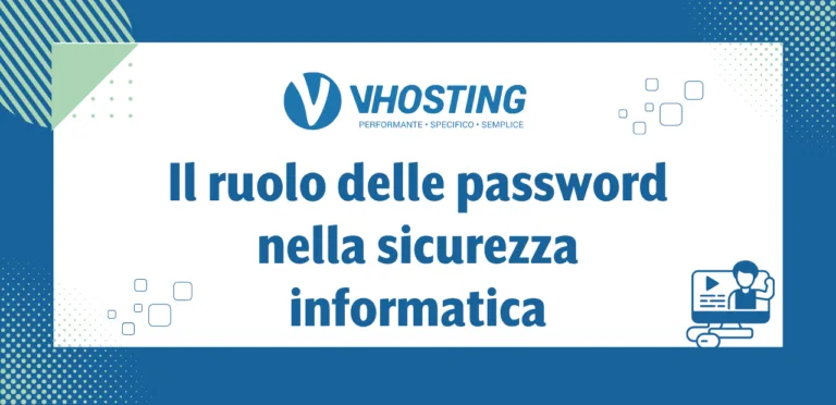 Il ruolo delle password nella sicurezza informatica
