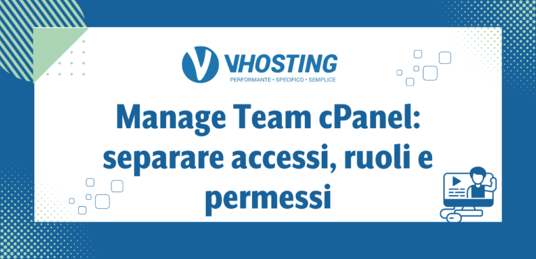 Manage Team cPanel: separare accessi, ruoli e permessi