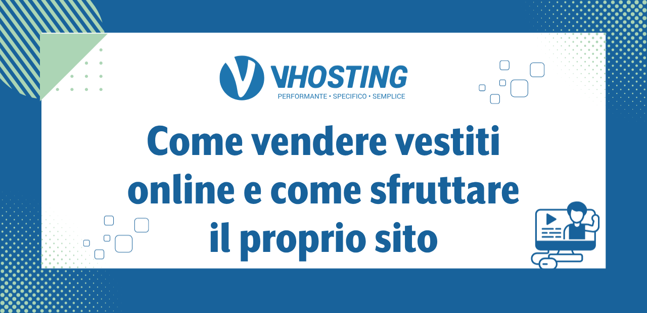 Come vendere vestiti online e come sfruttare il proprio sito
