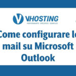 Come configurare le mail su Microsoft Outlook