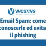 Email Spam: come riconoscerle ed evitare il phishing