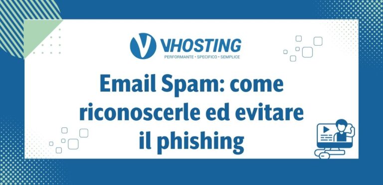 Email Spam: come riconoscerle ed evitare il phishing