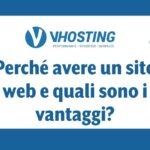 Perché avere un sito web e quali sono i vantaggi?