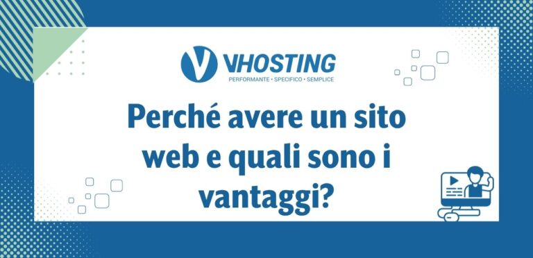 Perché avere un sito web e quali sono i vantaggi? Perché avere un sito web e quali sono i vantaggi?