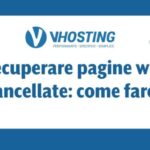 Recuperare pagine web cancellate: come fare?