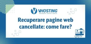 Recuperare pagine web cancellate: come fare?