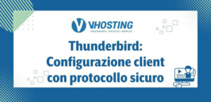 Thunderbird: Configurazione client con protocollo sicuro
