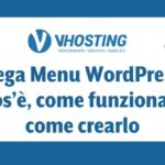 Mega Menu WordPress: cos’è, come funziona e come crearlo