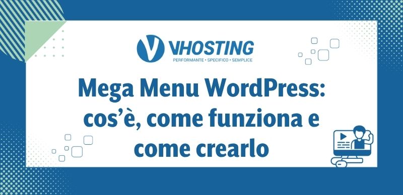 Mega Menu WordPress: cos’è, come funziona e come crearlo