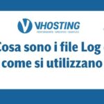 Cosa sono i file Log e come si utilizzano